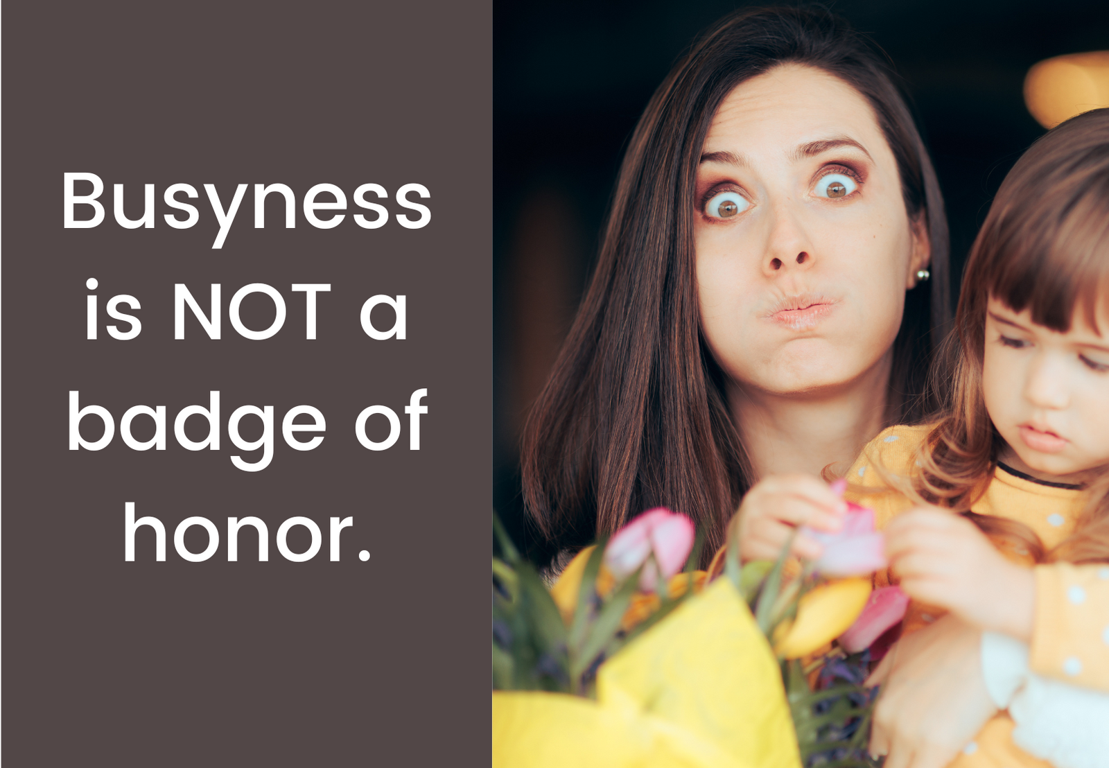 Busyness is NOT a Badge of Honor