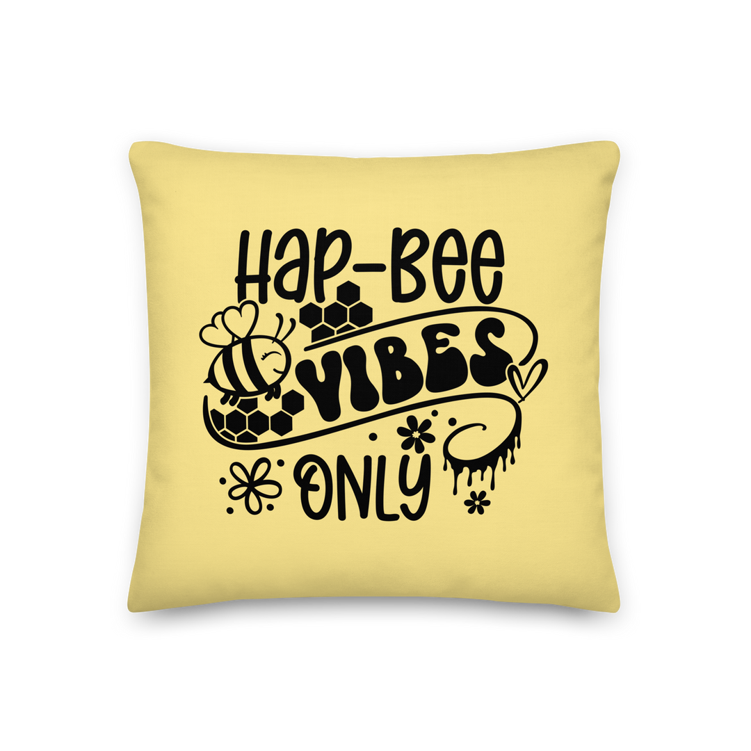 Hap-BEE Vibes Only Pillow