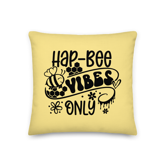 Hap-BEE Vibes Only Pillow