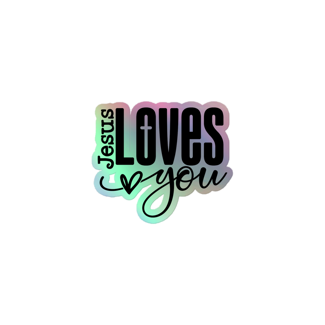 Jesus Loves You Holographic Sticker