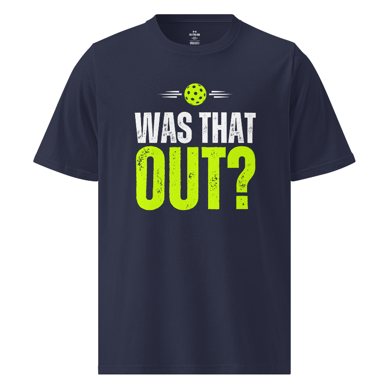 Was That Out? Men's Pickleball Athletic T-Shirt | Navy
