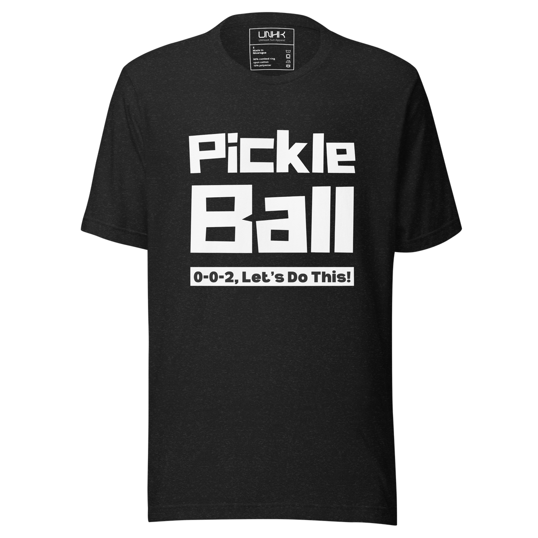 Unisex T-shirt - Pickleball 0-0-2, Let's Play