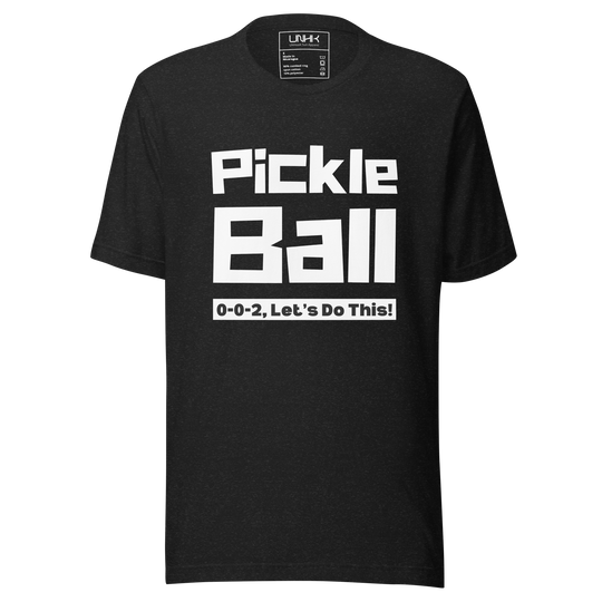 Unisex T-shirt - Pickleball 0-0-2, Let's Play