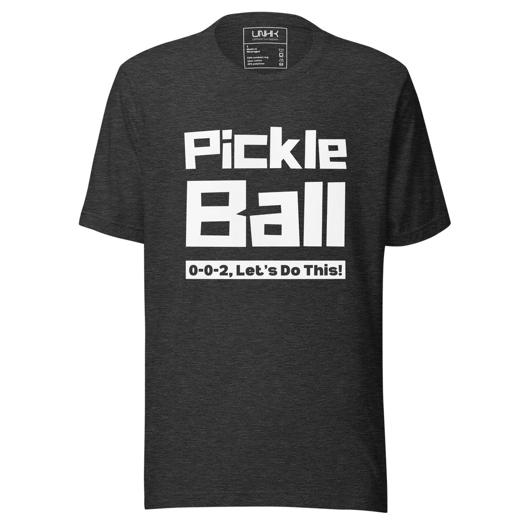 Unisex T-shirt - Pickleball 0-0-2, Let's Play